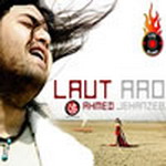 Laut Aao - Ahmed Jahanzeb